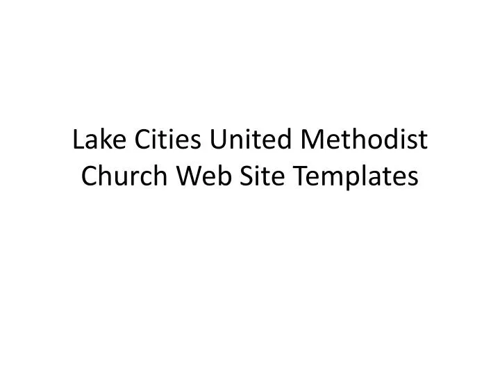 lake cities united methodist church web site templates