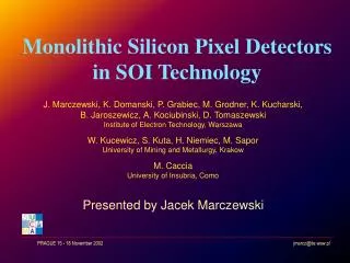 Monolithic Silicon Pixel Detectors i n SOI Technology