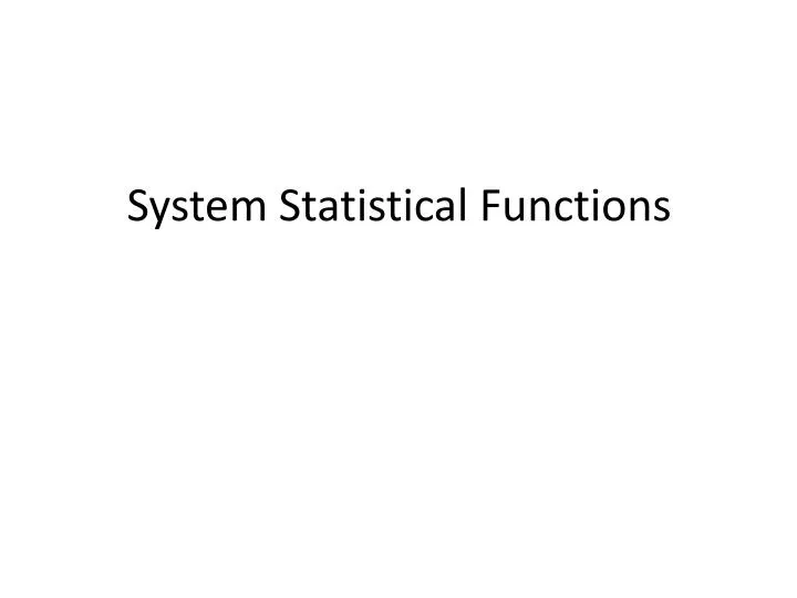 system statistical functions