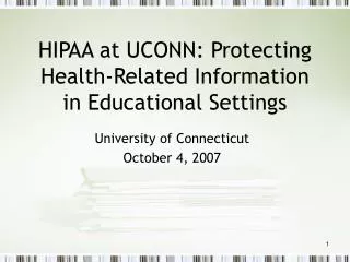 HIPAA at UCONN: Protecting Health-Related Information in Educational Settings