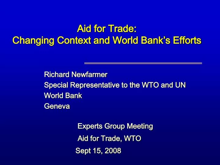 aid for trade changing context and world bank s efforts