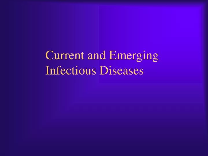 current and emerging infectious diseases