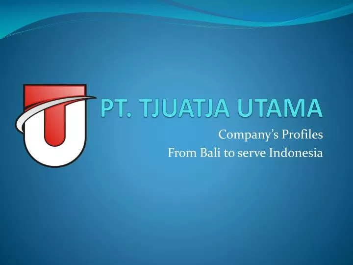 pt tjuatja utama