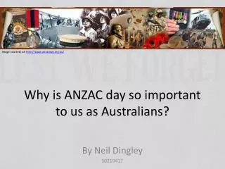 Why is ANZAC day so important to us as Australians?
