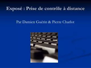 expos prise de contr le distance