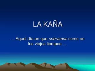 la ka a