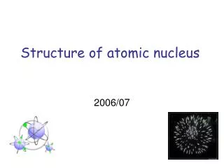 Structure of atomic nucleus