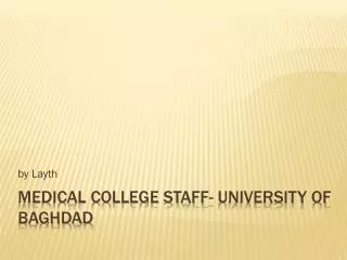 Medical College Staff- University of Baghdad