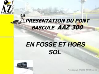presentation du pont bascule aaz 300