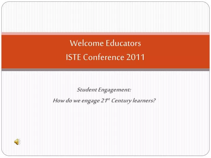 welcome educators iste conference 2011