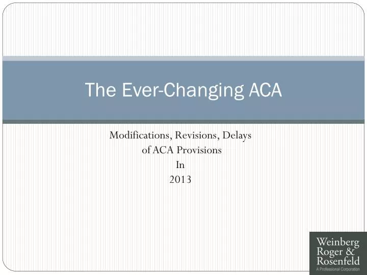 the ever changing aca