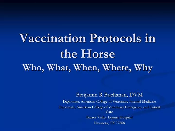 vaccination protocols in the horse who what when where why