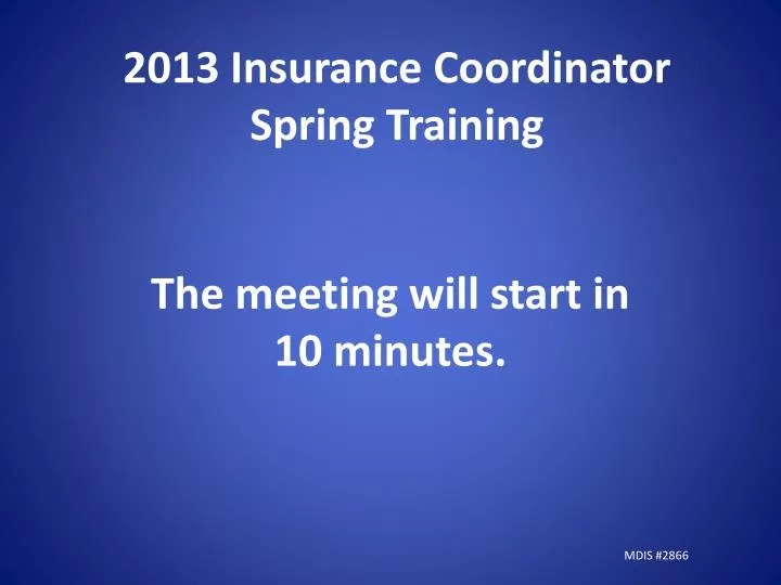 2013 insurance coordinator spring training