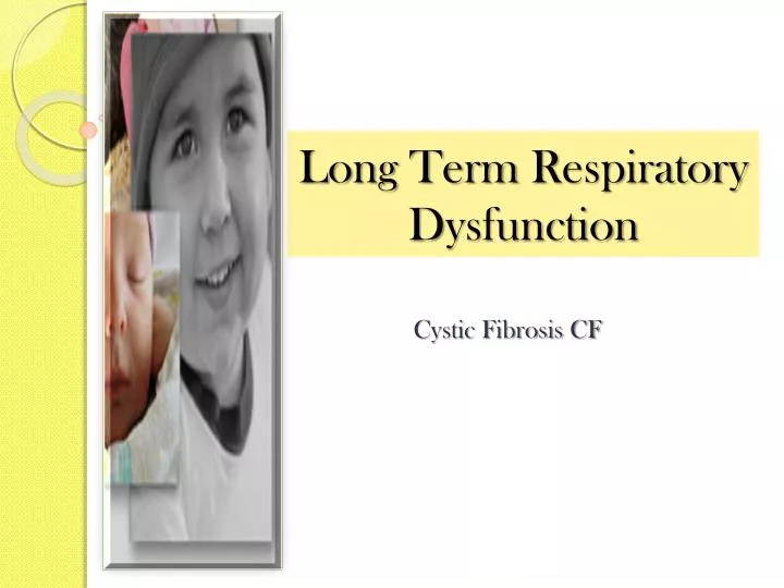 long term r espiratory d ysfunction