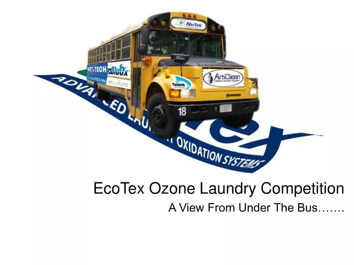 ecotex ozone laundry competition a view from under the bus