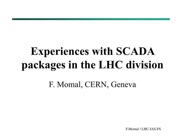 experiences with scada packages in the lhc division