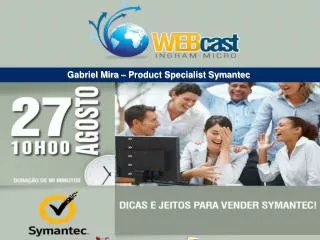 gabriel mira product specialist symantec