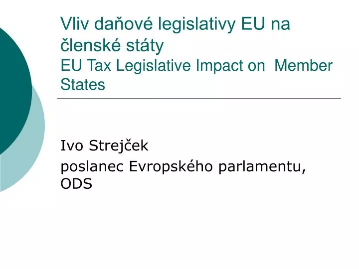 vliv da ov legislativy eu na lensk st ty eu tax legislative impact on member states
