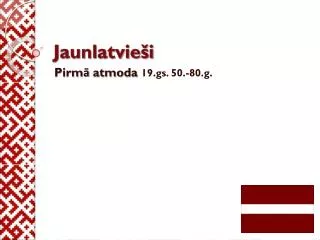 jaunlatvie i