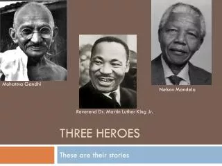 Three heroes