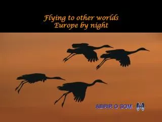 Flying to other worlds Europe by night