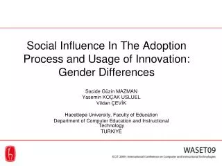 Social Influence In The Adoption Process and Usage of Innovation: Gender Differences