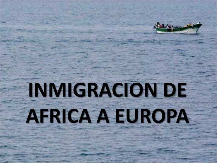 inmigracion de africa a europa