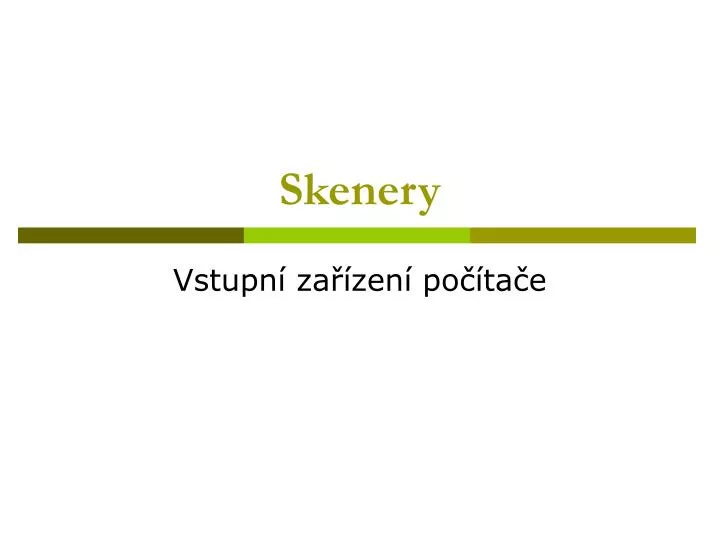 skenery