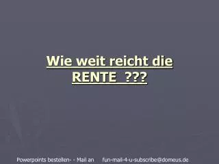 wie weit reicht die rente