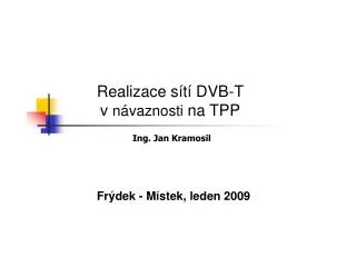 realizace s t dvb t v n vaznosti na tpp