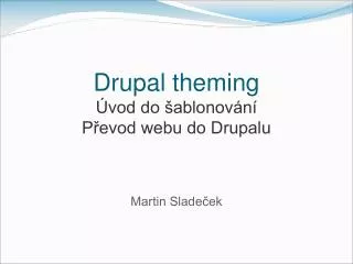 drupal theming vod do ablonov n p evod webu do drupalu