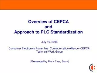 Overview of CEPCA and Approach to PLC Standardization