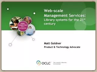 Web-scale Management Services: Library systems for the 21 st century