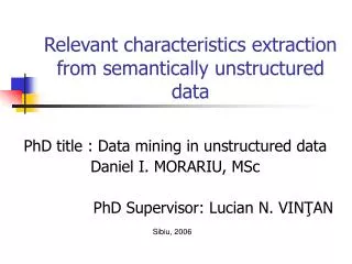 Relevant characteristics extraction from semantically unstructured data