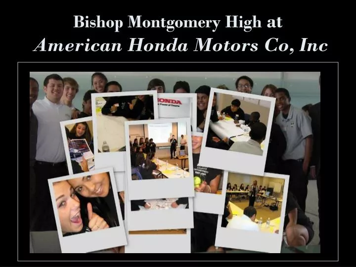bishop montgomery high at american honda motors co inc