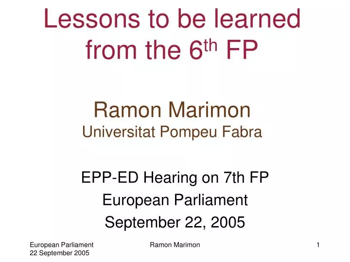 lessons to be learned from the 6 th fp ramon marimon universitat pompeu fabra