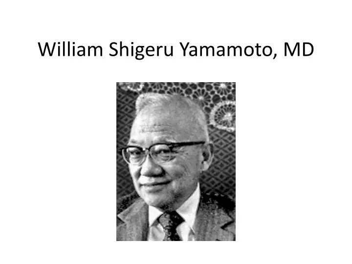 william shigeru yamamoto md