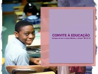 convite educa o porque s um vosso mestre o cristo mt 23 10