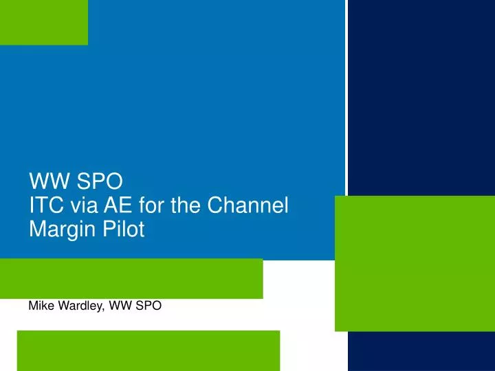 ww spo itc via ae for the channel margin pilot
