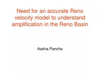 Need for an accurate Reno velocity model to understand amplification in the Reno Basin