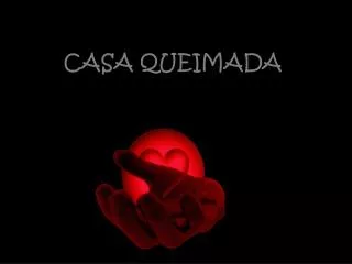casa queimada