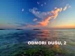 ODMORI DUŠU, 2 - slide 1