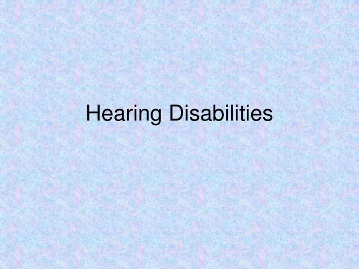 hearing disabilities