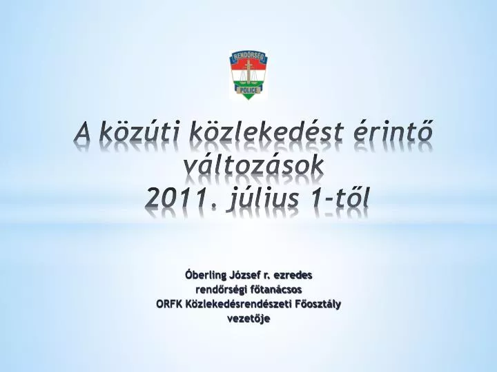 a k z ti k zleked st rint v ltoz sok 2011 j lius 1 t l