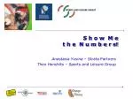 S h o w M e t h e N u m b e r s! - slide 1