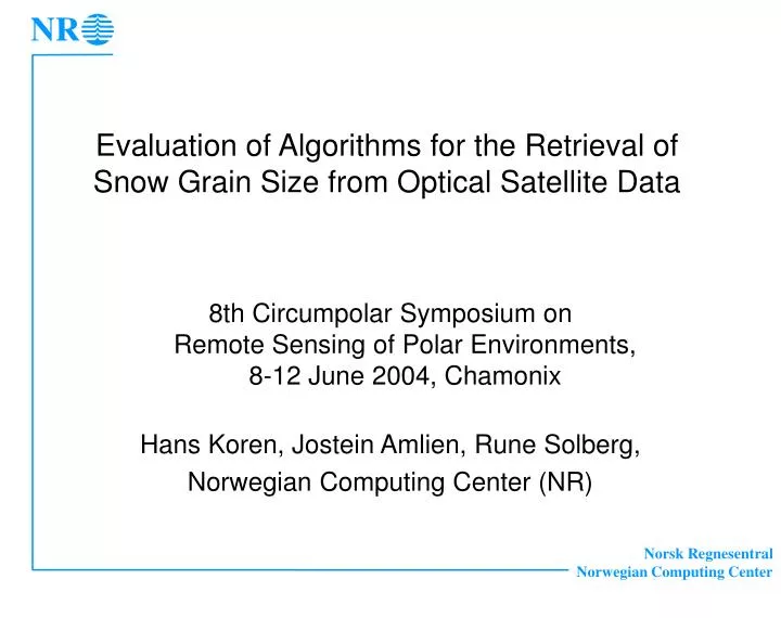 evaluation of algorithms for the retrieval of snow grain size from optical satellite data