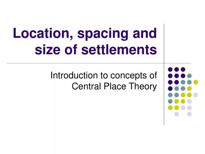 location spacing and size of settlements