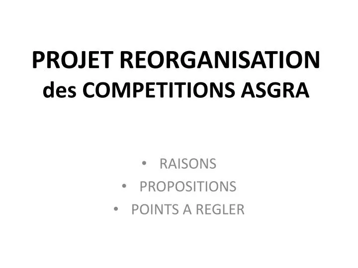 projet reorganisation des competitions asgra