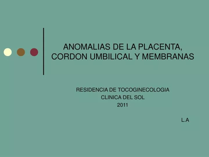 anomalias de la placenta cordon umbilical y membranas