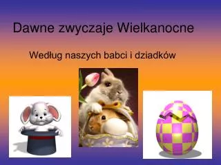 dawne zwyczaje wielkanocne